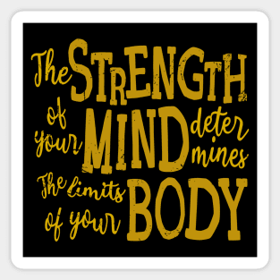 The Strength of Your Mind Determines the Limits of Your Body | Mind Power Sticker